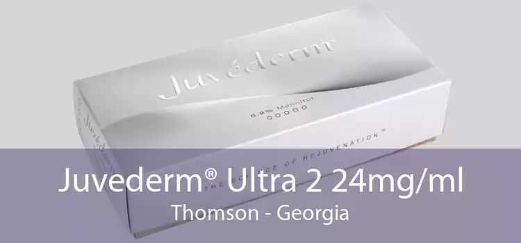 Juvederm® Ultra 2 24mg/ml Thomson - Georgia