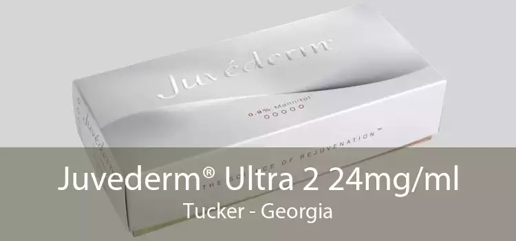 Juvederm® Ultra 2 24mg/ml Tucker - Georgia