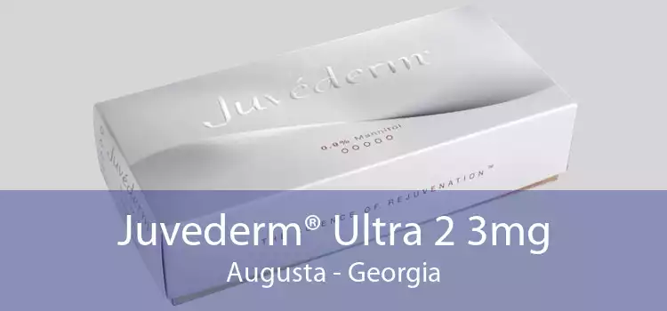 Juvederm® Ultra 2 3mg Augusta - Georgia