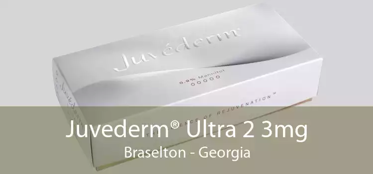 Juvederm® Ultra 2 3mg Braselton - Georgia