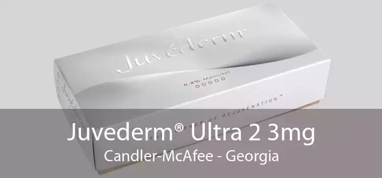 Juvederm® Ultra 2 3mg Candler-McAfee - Georgia