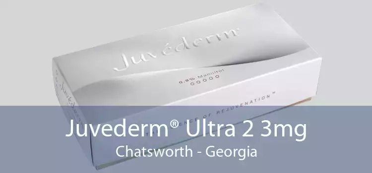 Juvederm® Ultra 2 3mg Chatsworth - Georgia