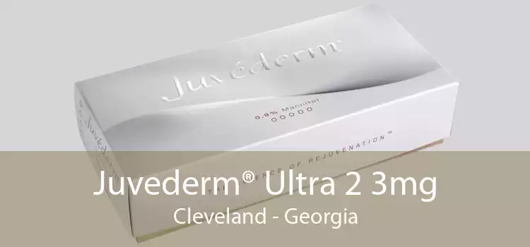 Juvederm® Ultra 2 3mg Cleveland - Georgia