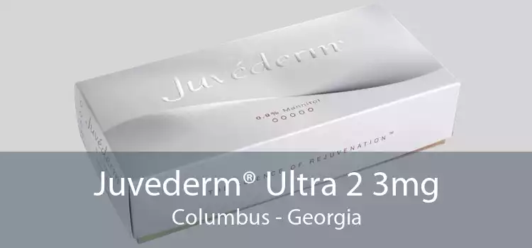 Juvederm® Ultra 2 3mg Columbus - Georgia