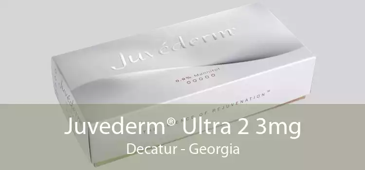Juvederm® Ultra 2 3mg Decatur - Georgia