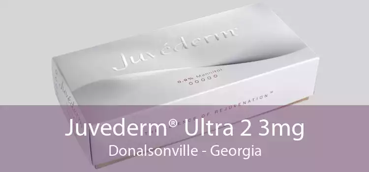 Juvederm® Ultra 2 3mg Donalsonville - Georgia