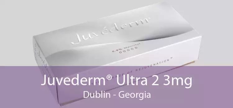 Juvederm® Ultra 2 3mg Dublin - Georgia