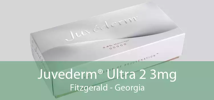 Juvederm® Ultra 2 3mg Fitzgerald - Georgia