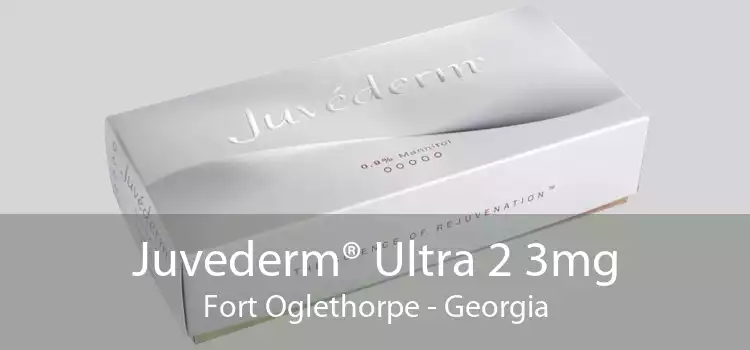 Juvederm® Ultra 2 3mg Fort Oglethorpe - Georgia
