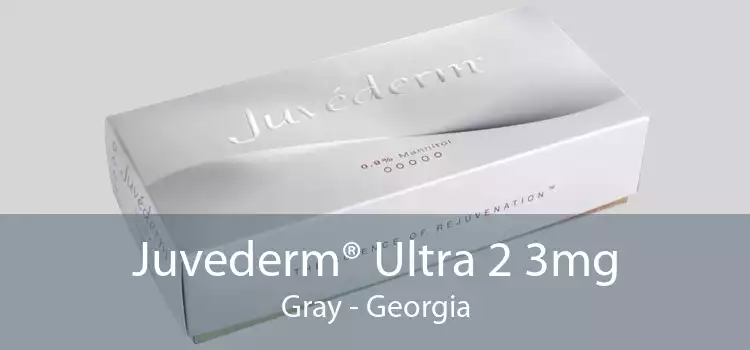 Juvederm® Ultra 2 3mg Gray - Georgia