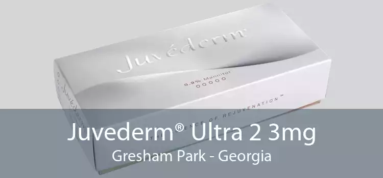 Juvederm® Ultra 2 3mg Gresham Park - Georgia