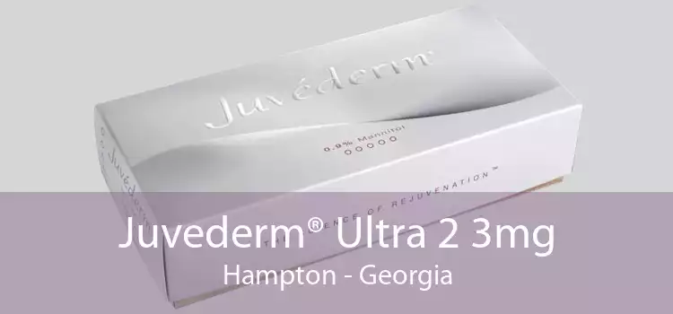 Juvederm® Ultra 2 3mg Hampton - Georgia