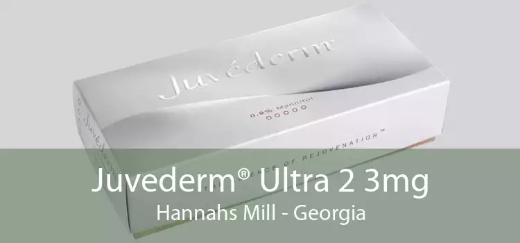 Juvederm® Ultra 2 3mg Hannahs Mill - Georgia