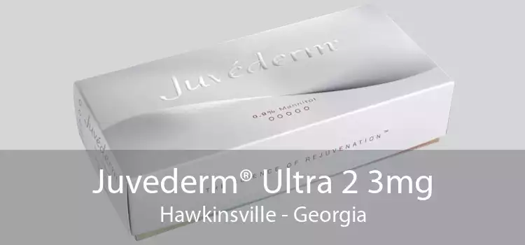 Juvederm® Ultra 2 3mg Hawkinsville - Georgia
