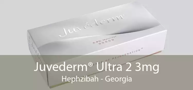 Juvederm® Ultra 2 3mg Hephzibah - Georgia