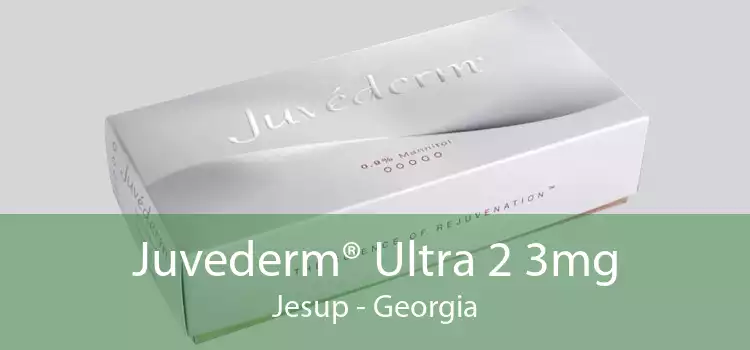 Juvederm® Ultra 2 3mg Jesup - Georgia