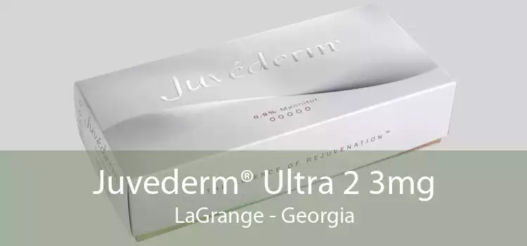 Juvederm® Ultra 2 3mg LaGrange - Georgia