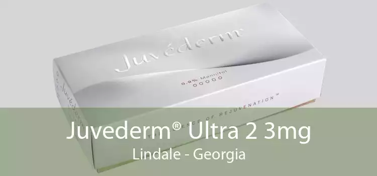 Juvederm® Ultra 2 3mg Lindale - Georgia