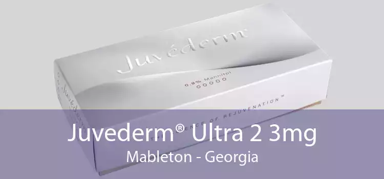 Juvederm® Ultra 2 3mg Mableton - Georgia