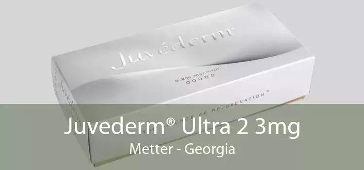 Juvederm® Ultra 2 3mg Metter - Georgia