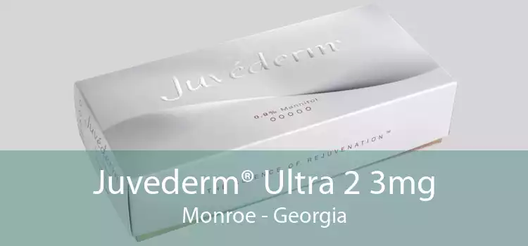 Juvederm® Ultra 2 3mg Monroe - Georgia