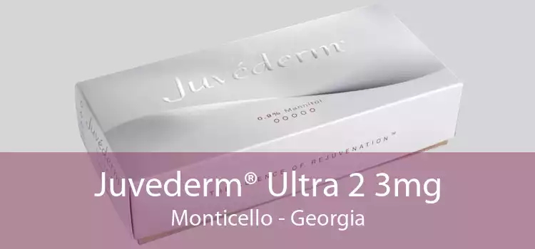 Juvederm® Ultra 2 3mg Monticello - Georgia