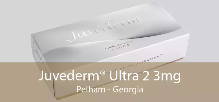 Juvederm® Ultra 2 3mg Pelham - Georgia