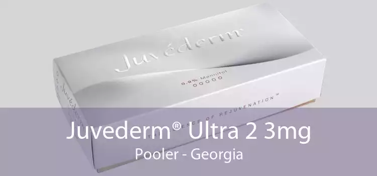 Juvederm® Ultra 2 3mg Pooler - Georgia