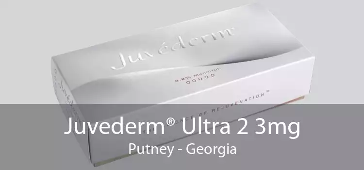 Juvederm® Ultra 2 3mg Putney - Georgia