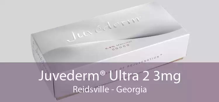 Juvederm® Ultra 2 3mg Reidsville - Georgia