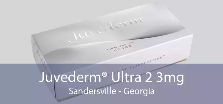 Juvederm® Ultra 2 3mg Sandersville - Georgia