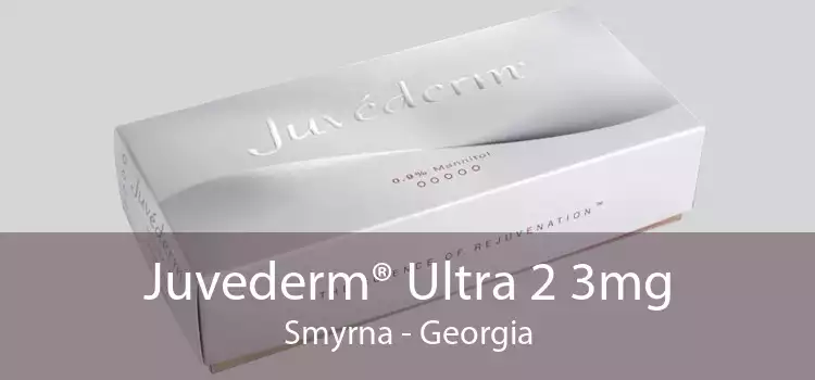 Juvederm® Ultra 2 3mg Smyrna - Georgia