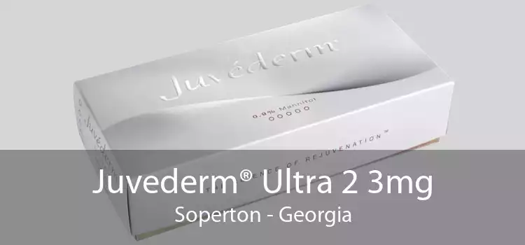 Juvederm® Ultra 2 3mg Soperton - Georgia