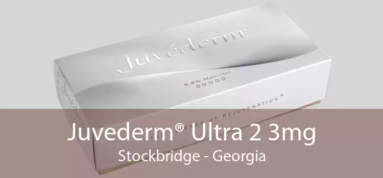 Juvederm® Ultra 2 3mg Stockbridge - Georgia