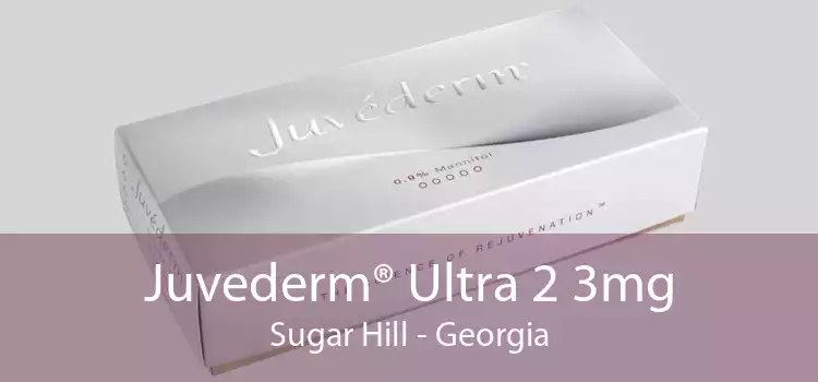 Juvederm® Ultra 2 3mg Sugar Hill - Georgia