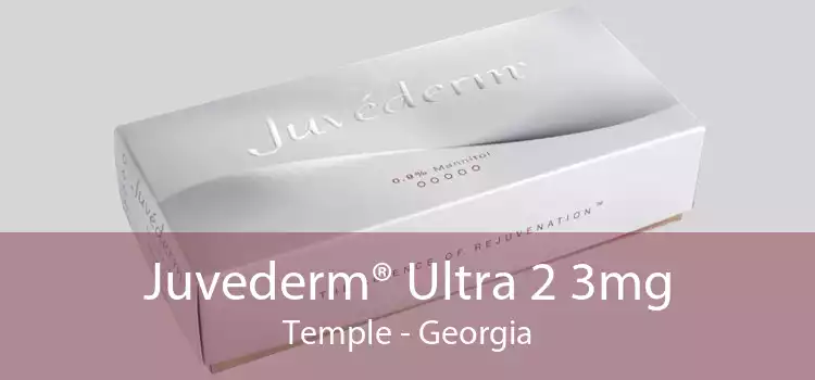 Juvederm® Ultra 2 3mg Temple - Georgia