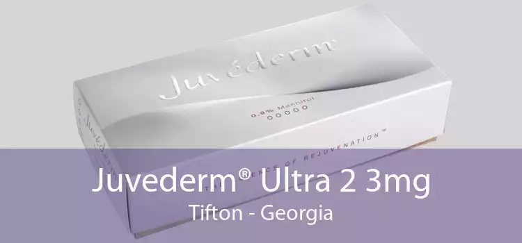 Juvederm® Ultra 2 3mg Tifton - Georgia