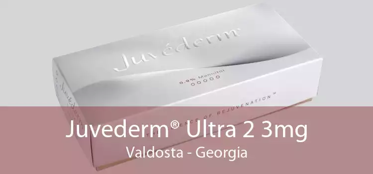 Juvederm® Ultra 2 3mg Valdosta - Georgia