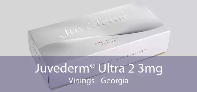 Juvederm® Ultra 2 3mg Vinings - Georgia