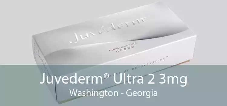 Juvederm® Ultra 2 3mg Washington - Georgia