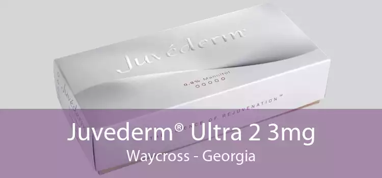 Juvederm® Ultra 2 3mg Waycross - Georgia