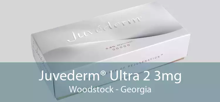 Juvederm® Ultra 2 3mg Woodstock - Georgia
