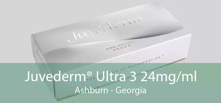 Juvederm® Ultra 3 24mg/ml Ashburn - Georgia