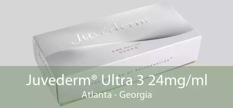 Juvederm® Ultra 3 24mg/ml Atlanta - Georgia