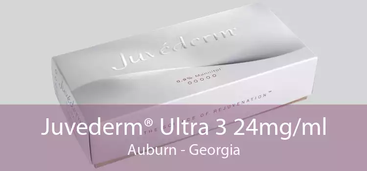 Juvederm® Ultra 3 24mg/ml Auburn - Georgia