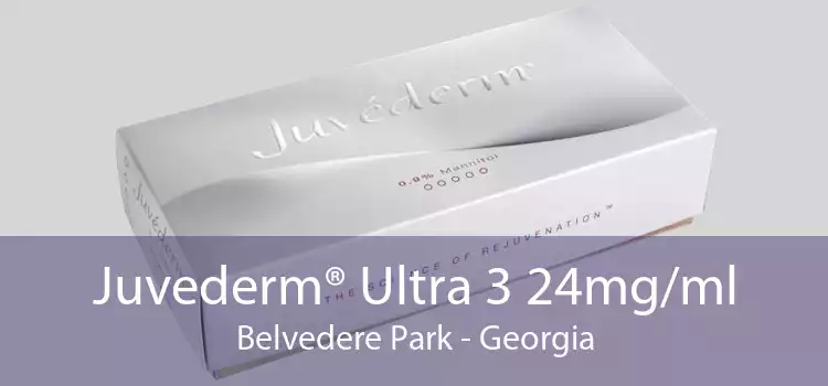 Juvederm® Ultra 3 24mg/ml Belvedere Park - Georgia