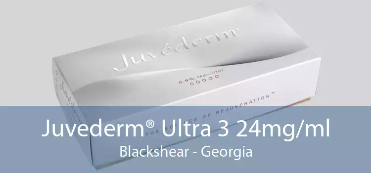 Juvederm® Ultra 3 24mg/ml Blackshear - Georgia