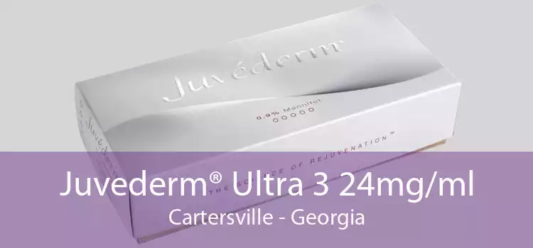 Juvederm® Ultra 3 24mg/ml Cartersville - Georgia