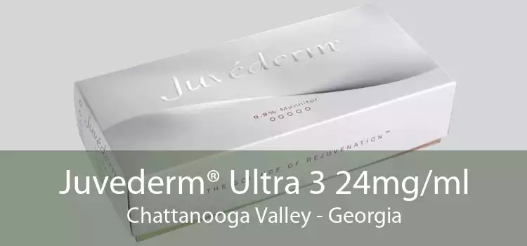 Juvederm® Ultra 3 24mg/ml Chattanooga Valley - Georgia