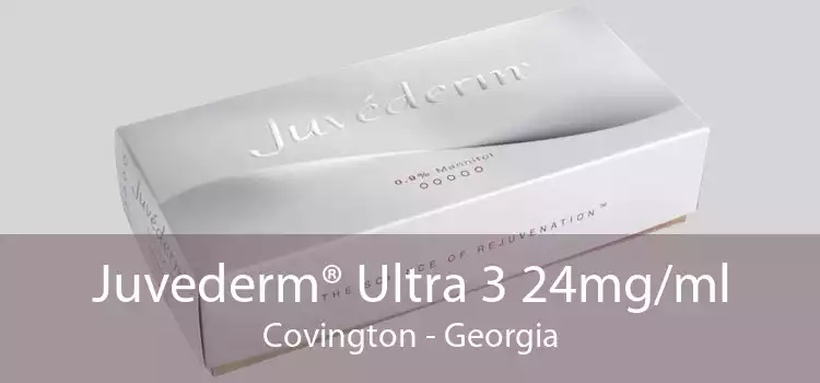 Juvederm® Ultra 3 24mg/ml Covington - Georgia
